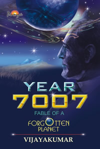 Year 7007 Fable of A Forgotten Planet